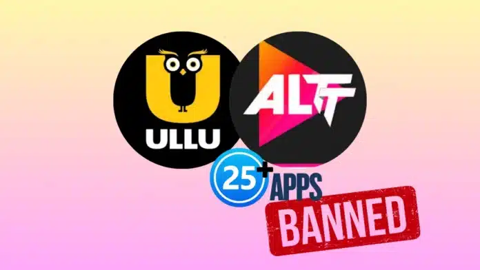 Image: Indian Government Bans 25 Streaming Apps Showing Bold Content ( Including ALT-Balaji and ULLU), Credit: Roy/Unplux